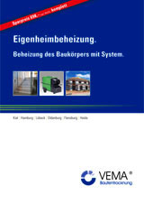 Eigenheimbeheizung. Beheizung des Baukörpers mit System.